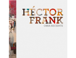 Book on contemporary Cuban artist: Libro de artista cubano contemporáneo Héctor Frank, CdeCuba Art Books
